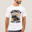 Search for honey badger tshirts T care