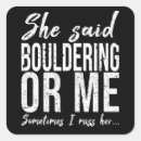 Search for funny rock climber stickers Bouldering