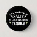 Search for tequila buttons Margaritas