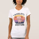 Search for i axolotl questions tshirts Amphibian