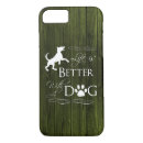 Search for life is better iphone cases Dog
