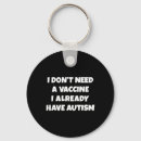 Search for i have autism keychains Neurodiversity