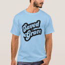 Search for saved by grace tshirts God