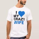 Search for crazy wife tshirts Humour
