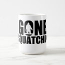 Search for squatchin mugs Bigfoot