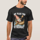 Search for gnome saying tshirts Retirement