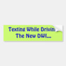 Search for no texting bumper stickers While