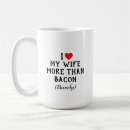 Search for love bacon mugs Wife