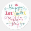 Search for 1st mothers day stickers For her