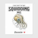 Search for funny squid stickers Pun