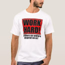 Search for hard work quote tshirts Sayings