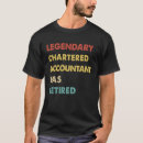 Search for chartered accountant tshirts Retired