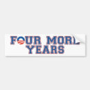 Search for four bumper stickers Four more years