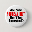 Search for idiots buttons Sarcasm
