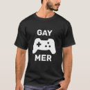Search for gay gamer tshirts Funny
