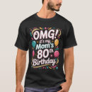 Search for moms 80th birthday tshirts Party