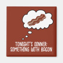 Search for funny bacon magnets Humour