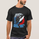 Search for pun tshirts Orca