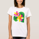 Search for plumeria tshirts Hawaii