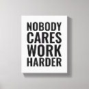 Search for nobody cares work harder Quote