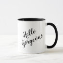 Search for hello gorgeous mugs Typography