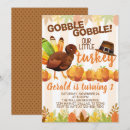 Search for thanksgiving birthday invitations Gobble gobble