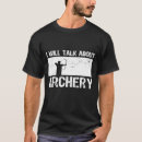 Search for hunting sayings tshirts Archery