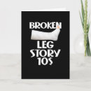 Search for broken leg get well cards Recovery