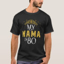 Search for moms 80th birthday tshirts Years