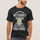 Search for elevator mechanic tshirts Repairmen