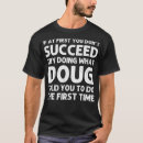 Search for doug funny tshirts Cool
