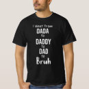 Search for fatherhood tshirts fathersday