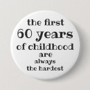 Search for funny 60th birthday buttons Quote