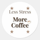 Search for stress stickers Coffee humour