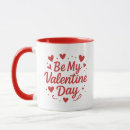 Search for st valentines day mugs Be my valentine