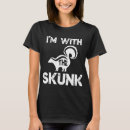 Search for skunk tshirts Fun