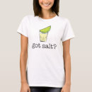 Search for tequila salt lime tshirts Got