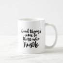 Search for good things come to those mugs Motivation