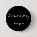 Search for pray for you buttons Faith