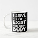 Search for love your body mugs Good vibes