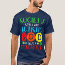 Search for im autistic tshirts God