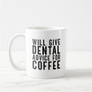 Search for funny dental mugs Dentists