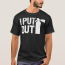 Search for fireman tshirts Sayings