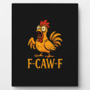 Search for funny meme plaques Chicken
