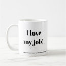 Search for i love my job mugs Work