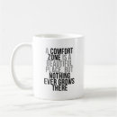 Search for comfort quote mugs Quotes