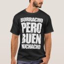 Search for borracho tshirts Muchacho
