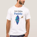 Search for paddle tshirts Paddling