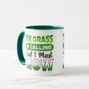 Search for funny landscaper mugs The grass is calling