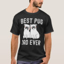 Search for best day ever tshirts Pug